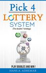 Pick 4 Lottery System (The double 7 strategy).: Play doubles and win !