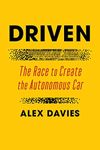 Driven: The Race to Create the Autonomous Car