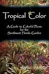 Tropical Color: A Guide to Colorful