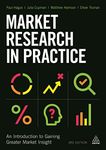 Market Research in Practice: An Introduction to Gaining Greater Market Insight