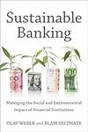 Sustainable Banking: Managing the Social and Environmental Impact of Financial Institutions