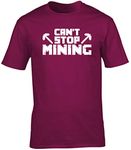 Hippowarehouse Can't Stop Mining Unisex Short Sleeve t-Shirt (Specific Size Guide in Description) Maroon