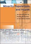 Minority Populations and Health: An Introduction to Health Disparities in the United States (Public Health/Vulnerable Populations Book 16)