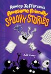 Rowley Jefferson’s Awesome Friendly Spooky Stories