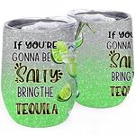 KAIRA If You're Gonna Be Salty Bring The Tequila Wine Tumbler,Best Funny Sayings Gift for Women Girl and Tequila Drinking Lover,12 Oz Insulated with Lid Cup,Vacuum Stainless Steel Coffee Travel Mug