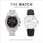 The Watch, Thoroughly Revised: The Art and Craft of Watchmaking