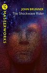 The Shockwave Rider (S.F. MASTERWORKS)