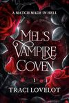 A Match Made in Hell: Mel's Vampire Coven: Steamy Enemies-to-Lovers Paranormal Reverse Harem (The Infernal Rending Universe Book 1)