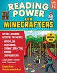 Reading Power for Minecrafters: Grades 12: Fun Skill-Building Activities to Practice Vocabulary, Sight Words, Sentence Structure, Reading Comprehension, and More! (Aligns with Common Core Standards)