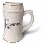 3dRose Best Godmother Ever-Gifts Mothers or Godmoms-god mom-Godparents-Black Text-Stein Mug, 18oz (STN_151526_1), 22oz, White