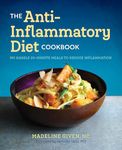 The Anti Inflammatory Diet Cookbook: No Hassle 30-Minute Recipes to Reduce Inflammation