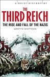 A BRIEF HISTORY OF THE THIRD REICH: THE RISE AND FALL OF THE NAZIS