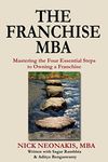 The Franchise MBA: Mastering the 4 Essential Steps to Owning a Franchise