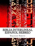 Biblia Interlineal Español Hebreo: 