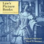 Law's Picture Books: The Yale Law Library Collection