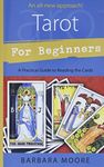 Tarot for Beginners: A Practical Guide to Reading the Cards