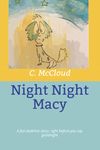 Night Night Macy: Night Night Macy: A Children's Book: Funny Bedtime Story | Ages 3 to 5 | Puppy Pictures | Interactive - Help Macy Go Night Night (Oh Macy Series)