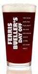 Ferris Bueller’s Day Off Pint Beer Glass with Quote,"Life Moves Pretty Fast. If You Don't Stop and. You Could Miss it." Officially Licensed Collectible Premium Etched by Movies On Glass 16 Ounces