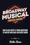 Broadway Musical Trivia Book: Fun-F
