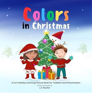 Colors in Christmas: A Fun Holiday Learning Picture Book for Toddlers and Preschoolers (Colors in Shapes)
