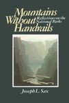 Mountains Without Handrails: Reflections on the National Parks