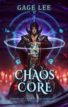 Chaos Core (School of Swords and Serpents Book 3)