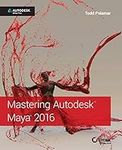 Mastering Autodesk Maya 2016: Autod
