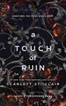 A Touch of Ruin: A Dark and Enthralling Reimagining of the Hades and Persephone Myth