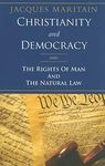 Christianity and Democracy: The Rights of Man and The Natural Law