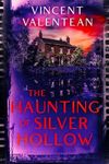 The Haunting of Silver Hollow: A Riveting Haunted House Mystery