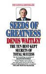 Seeds Of Greatness: The Ten Best-kept Secrets of Total Success