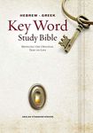 The Hebrew-Greek Key Word Study Bible: ESV Edition, Hardbound (Key Word Study Bibles)