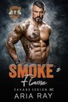 Smoke's Flame (Savage Legion MC, Bo