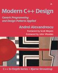 Modern C++ Design: Generic Programming and Design Patterns Applied (C++ In-Depth Series)