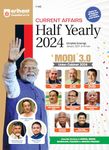 Arihant Current Affairs Half Yearly Magazine Complete Coverage January to till now , Pointer-wise explanation, Tables, Figures, and Charts, Lok Sabha Election 2024