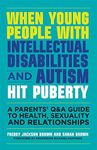 When Young People with Intellectual Disabilities and Autism Hit Puberty