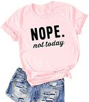 ALAPUSA Nope Not Today Shirt Women| Women's Cute Shirt | Teen Girl Graphic Tees | Graphic Tees Unisex Pink M