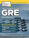 Math Workout for the GRE, 4th Edition: 275+ Practice Questions with Detailed Answers and Explanations (Graduate School Test Preparation)