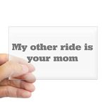 CafePress My Other Ride Is Your Mom Rectangle Sticker Rectangle Bumper Sticker Car Decal