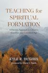 Teaching for Spiritual Formation: A Patristic Approach to Christian Education in a Convulsed Age