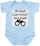 CafePress - My Dad Can Arrest Your 