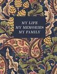 My Life My Memories My Family: Photo and Description Album for Alzheimers and Dementia Sufferers.: Large 8.5" X 11" Scrapbook to place Photos and add ... help loved ones remember their precious life.