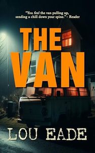 The Van: *TRIGGER & CONTENT WARNING* A Psychological Thriller - Erotica Horror