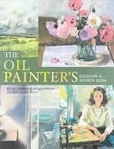 The Oil Painter's Question & Answer Book