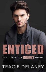 Enticed (The ROGUES Billionaire Series Book 6)