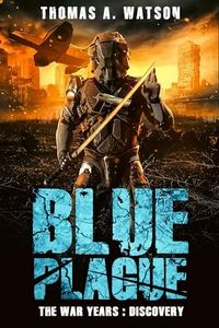 Blue Plague: The War Years - Discovery