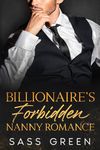 Billionaire's Forbidden Nanny Romance (Contemporary Age Gap Billionaire Romance)