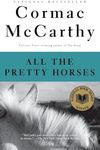 All the Pretty Horses: Border Trilogy 1 (National Book Award Winner)