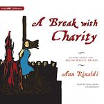 A Break with Charity: A Story about the Salem Witch Trials