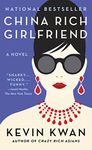 China Rich Girlfriend (Crazy Rich Asians Trilogy Book 2)